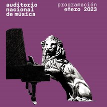 Programación Auditorio Nacional de Música. ENERO 2023