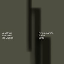 Programación Auditorio Nacional de Música. ENERO 2026