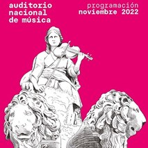 Programación Auditorio Nacional de Música. NOVIEMBRE 2022